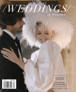 The 2024 Issue of Weddings in Houston Magazine is Finally Here!