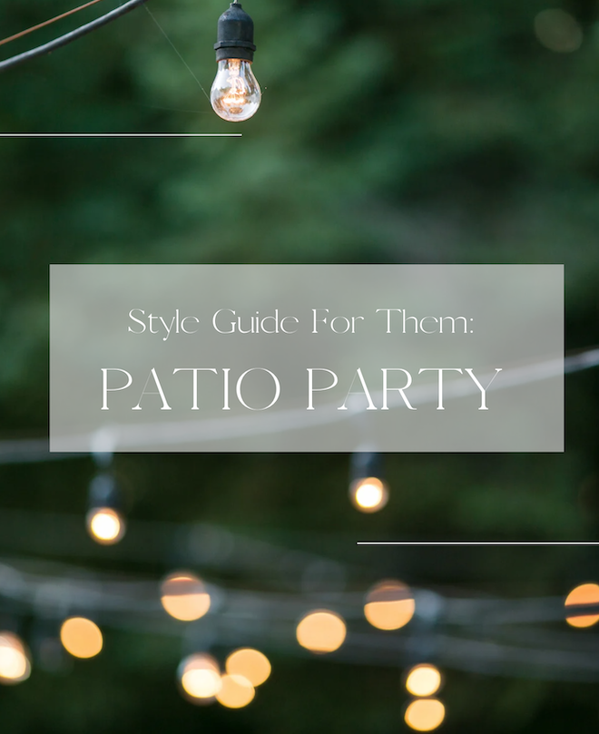 A green background with twinkling lights and words reading "Style Guide For Them: Patio Party"